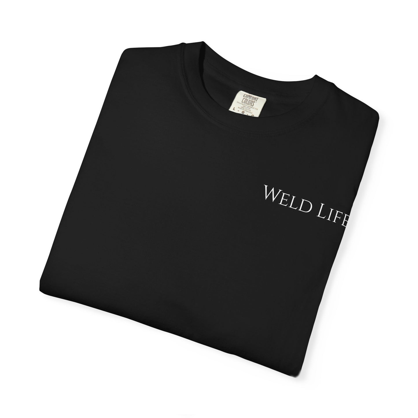 Weld Life: T-Shirt